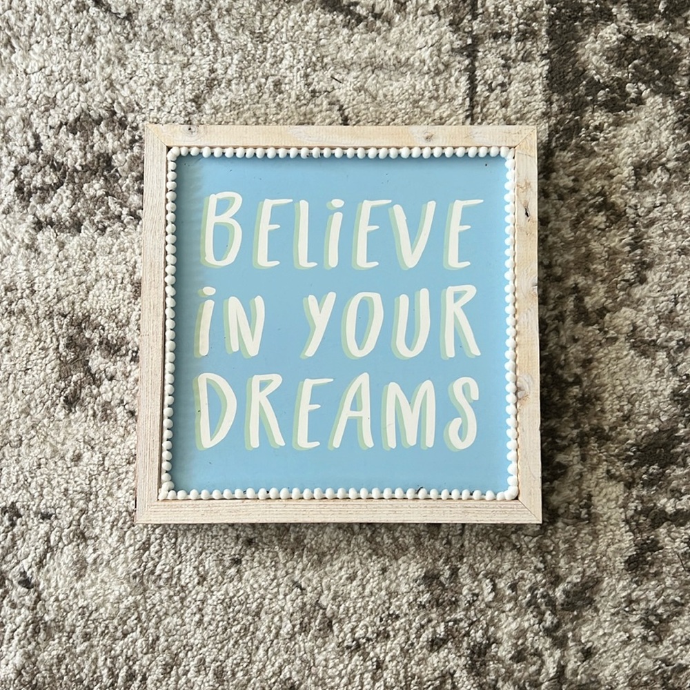 Box Sign- Believe in Your Dreams